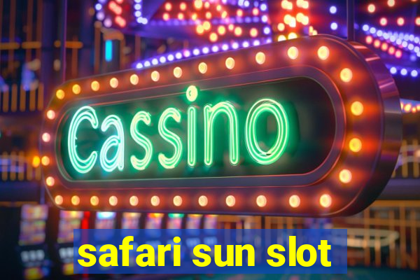 safari sun slot