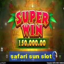 safari sun slot