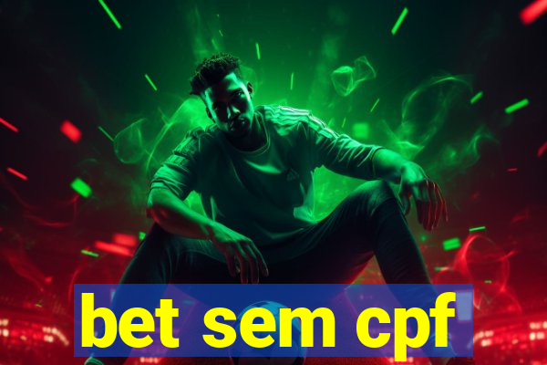 bet sem cpf