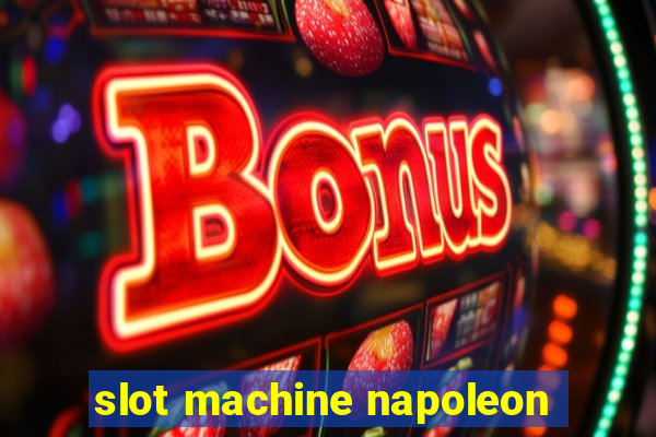 slot machine napoleon