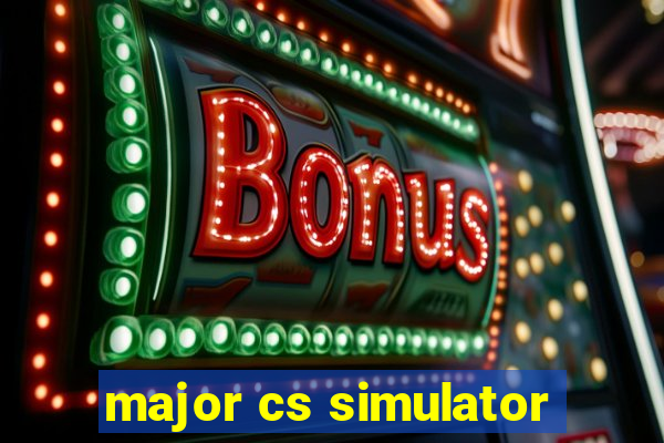 major cs simulator