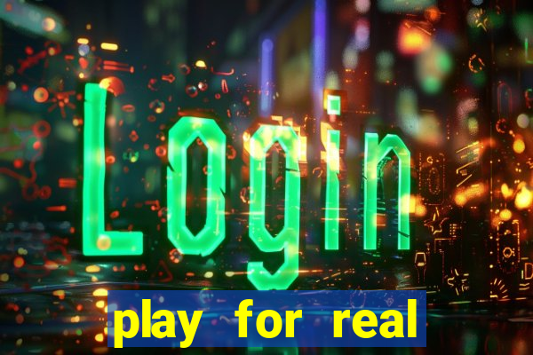 play for real money online slots