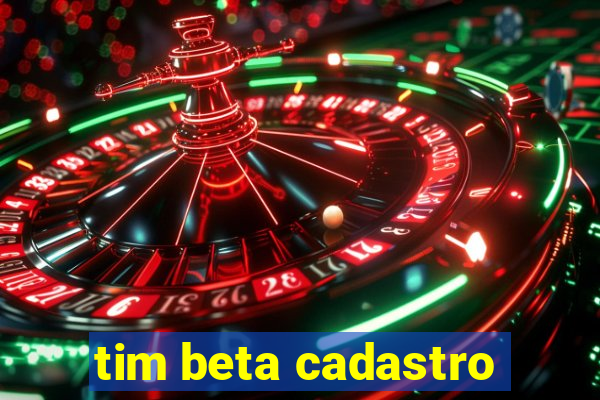 tim beta cadastro