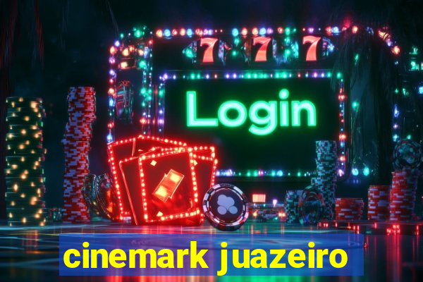 cinemark juazeiro