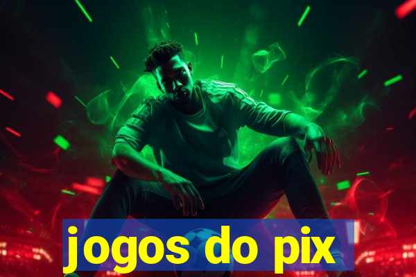 jogos do pix