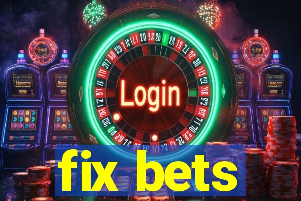 fix bets