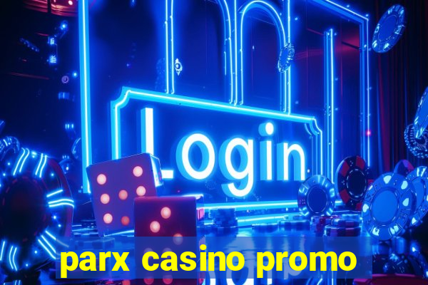 parx casino promo