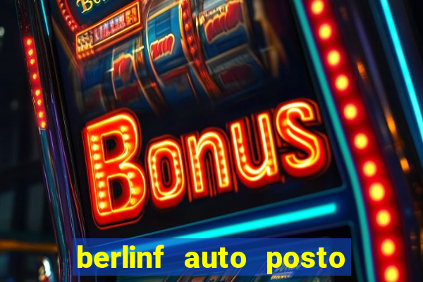 berlinf auto posto onde fica