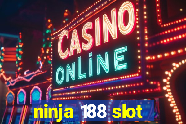 ninja 188 slot