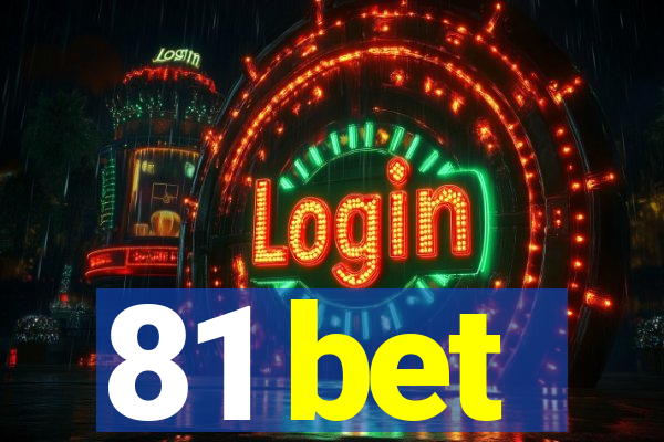 81 bet