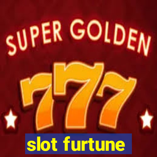 slot furtune