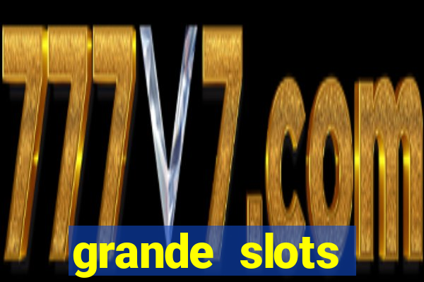 grande slots fortune tiger