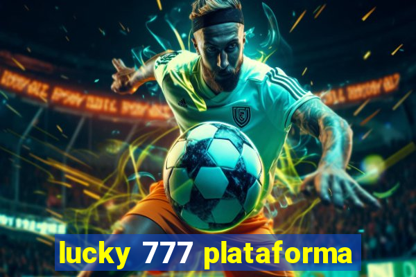 lucky 777 plataforma