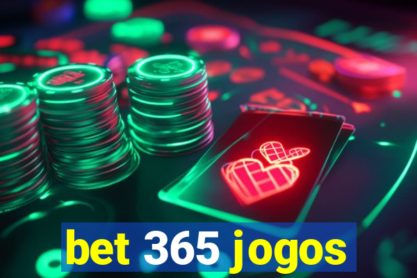 bet 365 jogos