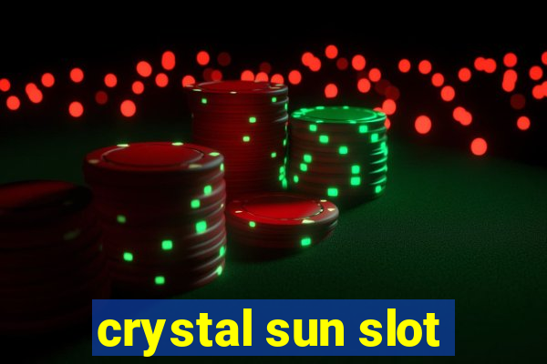 crystal sun slot