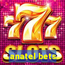 anatel bets