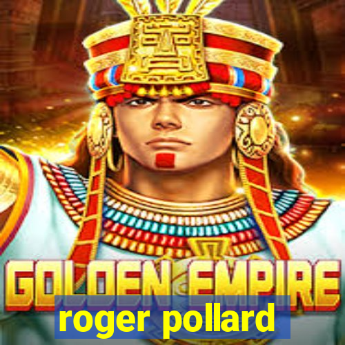 roger pollard