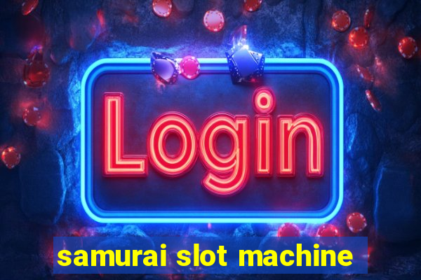 samurai slot machine