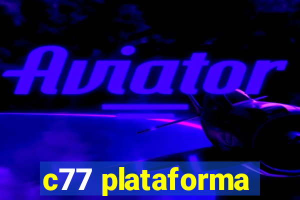 c77 plataforma