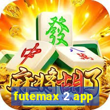 futemax 2 app