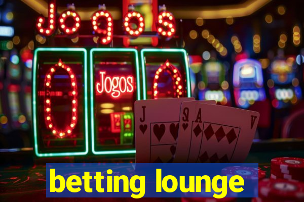 betting lounge