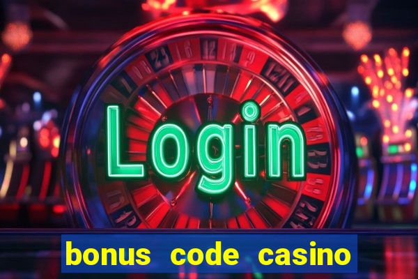 bonus code casino no deposit