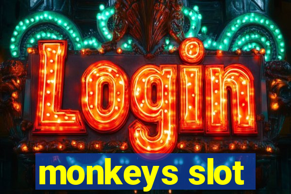 monkeys slot