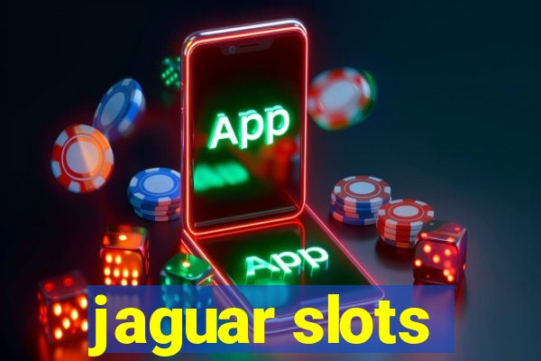 jaguar slots