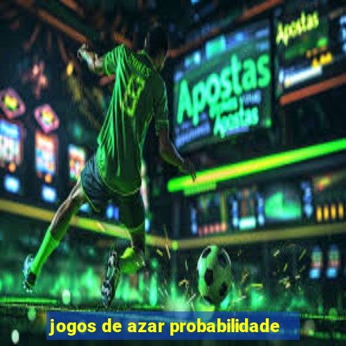 jogos de azar probabilidade