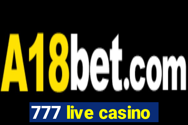 777 live casino