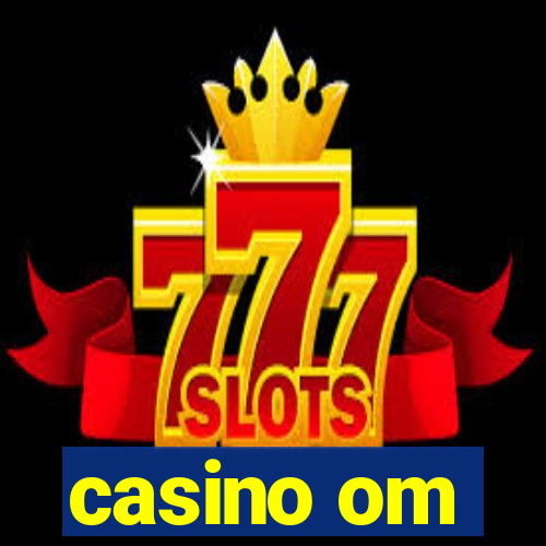 casino om