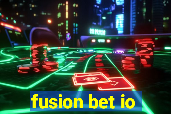 fusion bet io