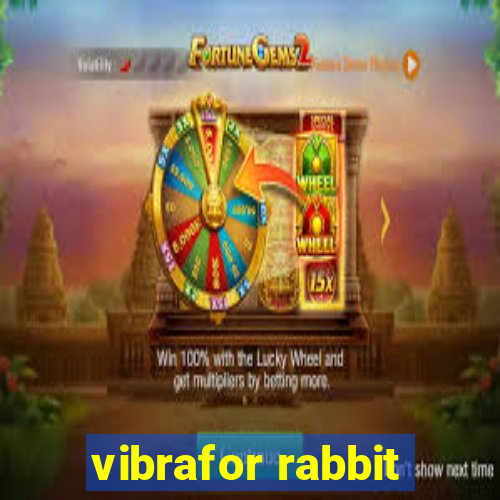 vibrafor rabbit