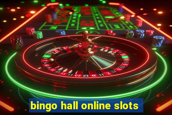 bingo hall online slots