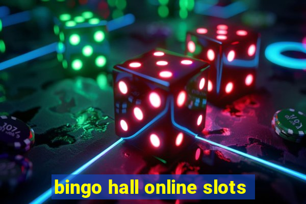 bingo hall online slots