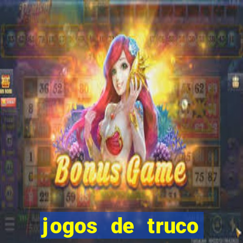 jogos de truco valendo dinheiro