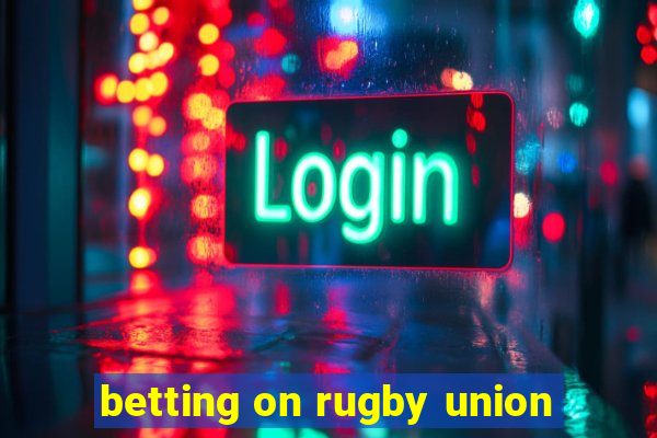 betting on rugby union