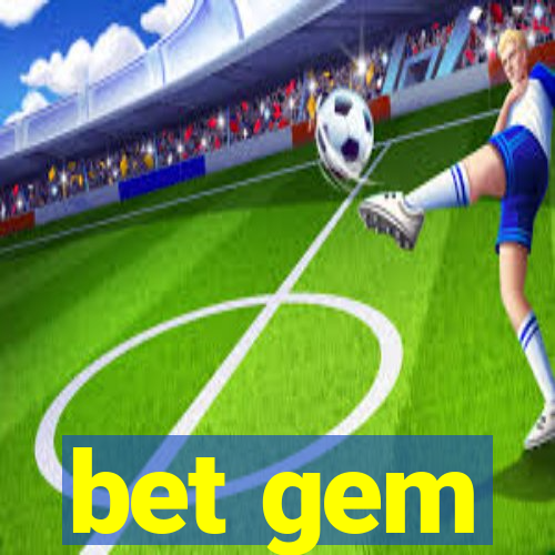 bet gem