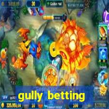 gully betting