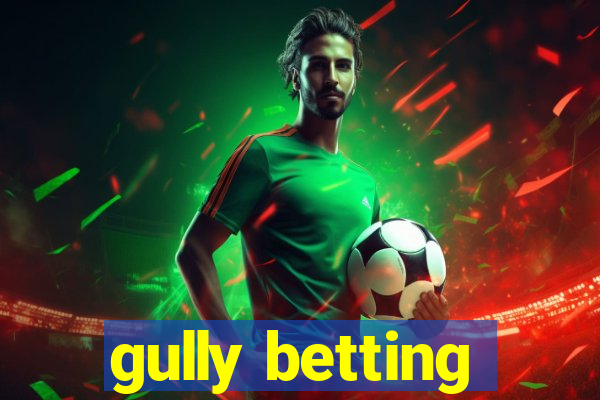 gully betting