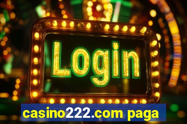 casino222.com paga