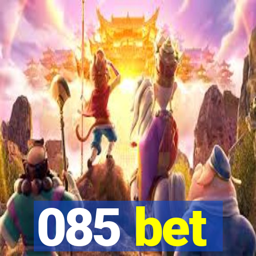 085 bet