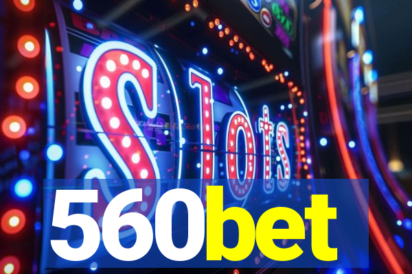 560bet