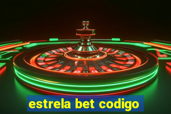 estrela bet codigo