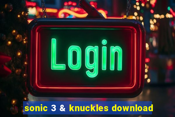 sonic 3 & knuckles download