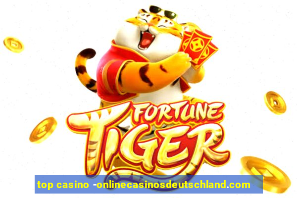 top casino -onlinecasinosdeutschland.com