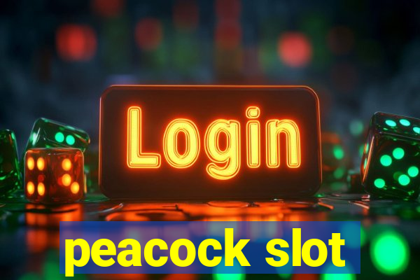 peacock slot