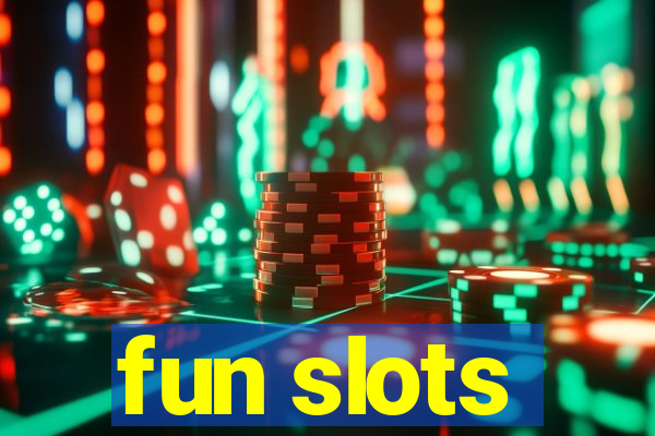 fun slots