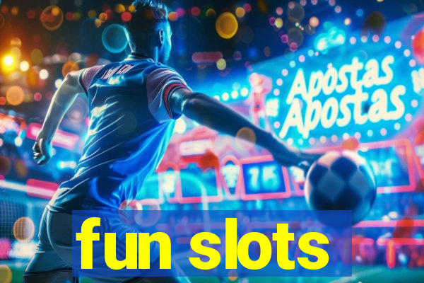 fun slots