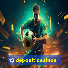 1$ deposit casinos